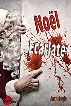 Noël Ecarlate, anthologie de collectif d’auteurs.