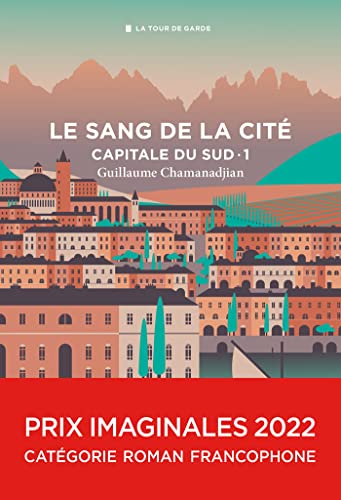 LE SANG DE LA CITÉ, tome 1 – Un roman de Guillaume Chamanadjian.
