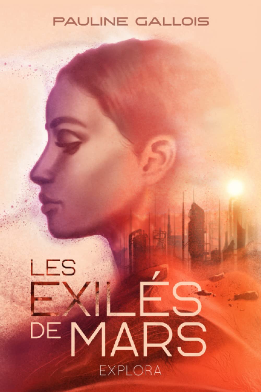 LES EXILÉS DE MARS, un roman de Pauline Gallois.