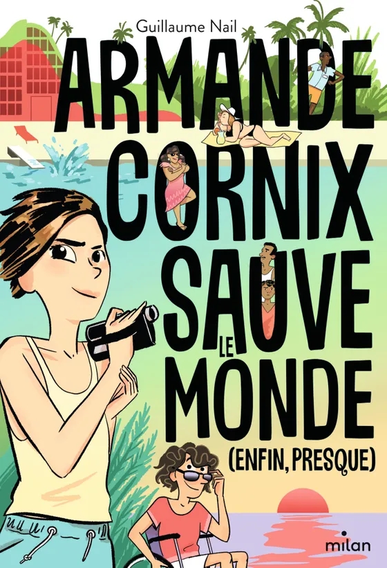 ARMANDE CORNIX SAUVE LE MONDE (ENFIN,PRESQUE), un roman pour enfant de Guillaume Nail.