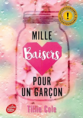 MILLE BAISERS POUR UN GARÇON, un roman de Tillie Cole.
